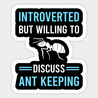 Introverted Ant Keeping Ants Myrmecology Myrmecologist Sticker